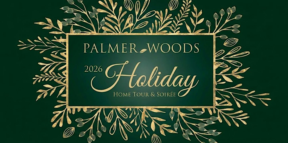 Palmer Woods 2026 Holiday Home Tour & Soirée