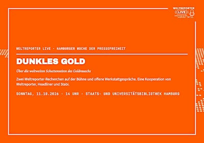 Dunkles Gold – Über die weltweiten Schattenseiten des Goldrauschs.