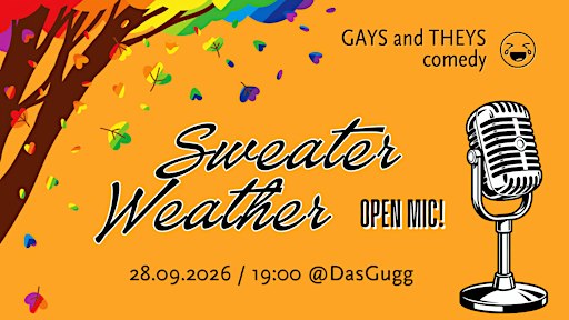 Sweater Weather OPEN MIC in English - Gays and Theys Comedy
