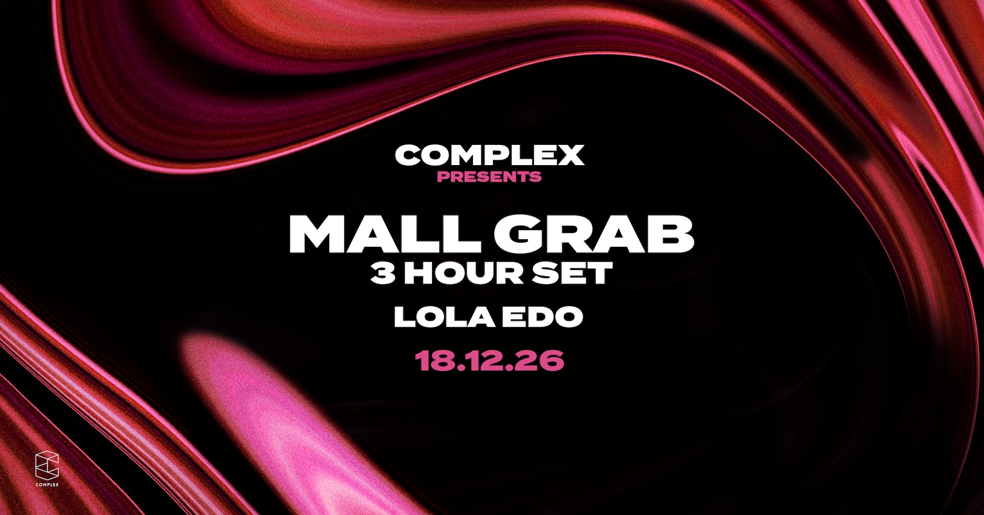 Complex presents Mall Grab (3 Hour Set)