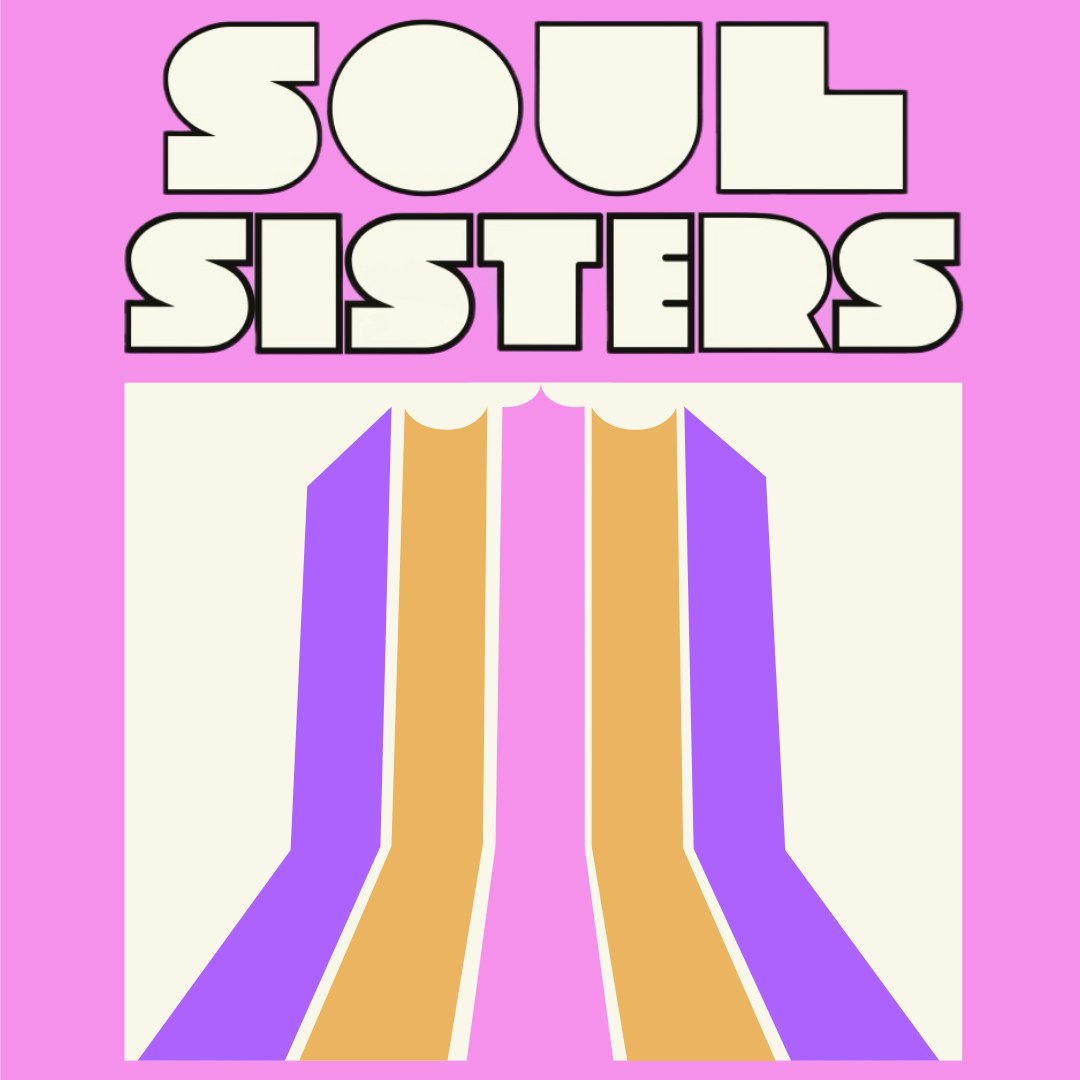 SOUL SISTERS