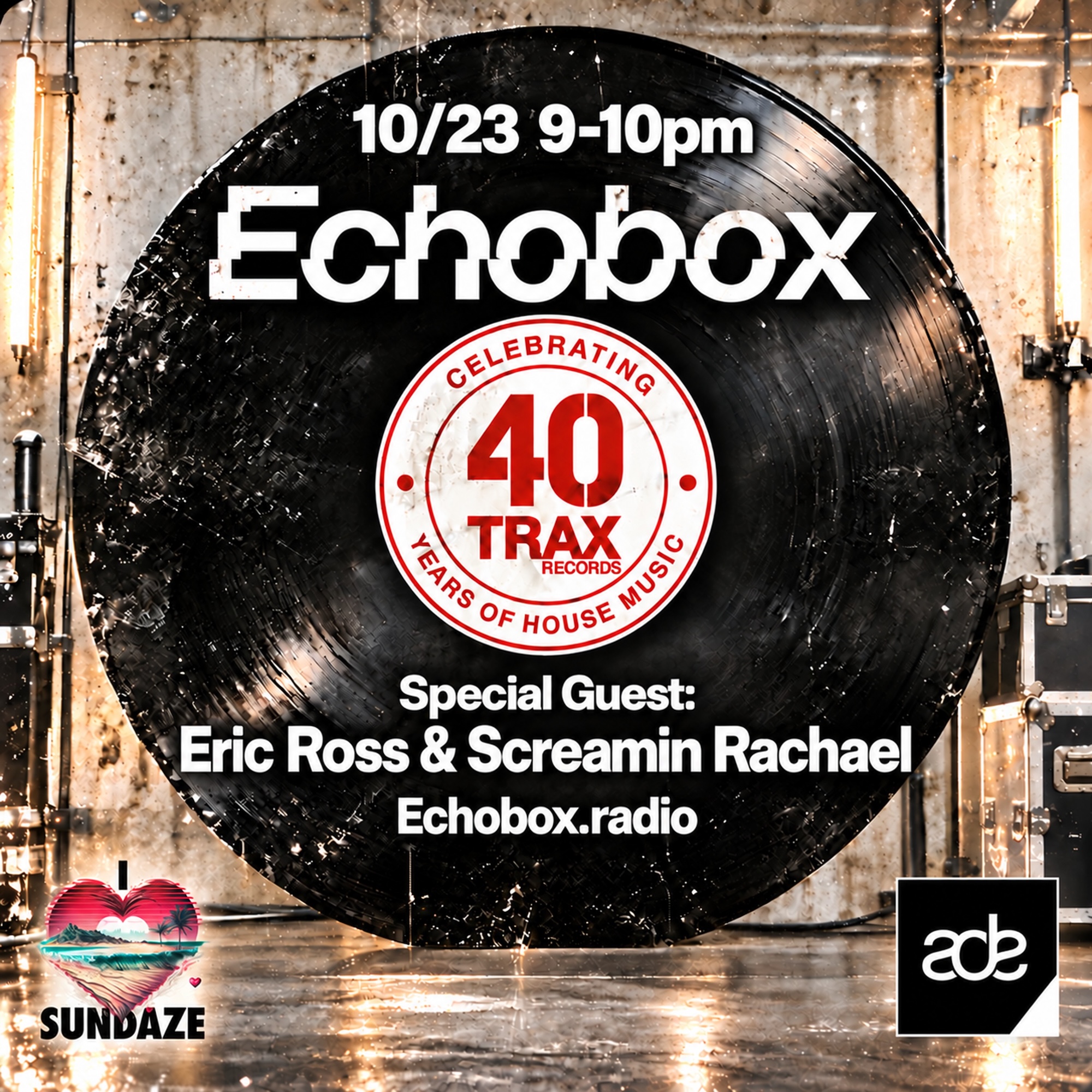 Trax 40 Year Anv ADE 2026 ECHOBOX RADIO