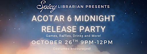 ACOTAR 6 Midnight Release Party