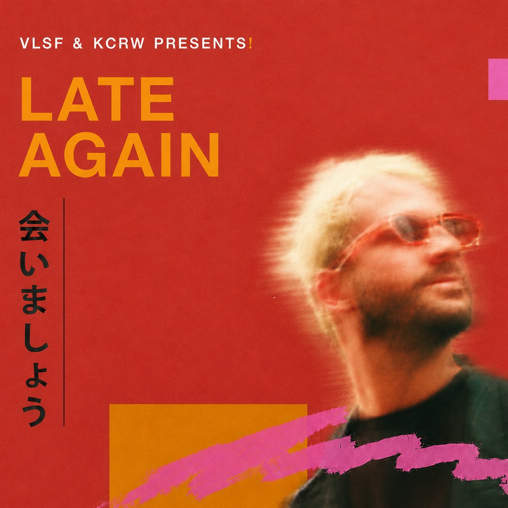 VLSF & KCRW presents Late Again w/ special guests JIWON, Mirror Ball, Veronicavon
