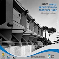 Parco Architettonico di Torre del Mare. trekking urbano