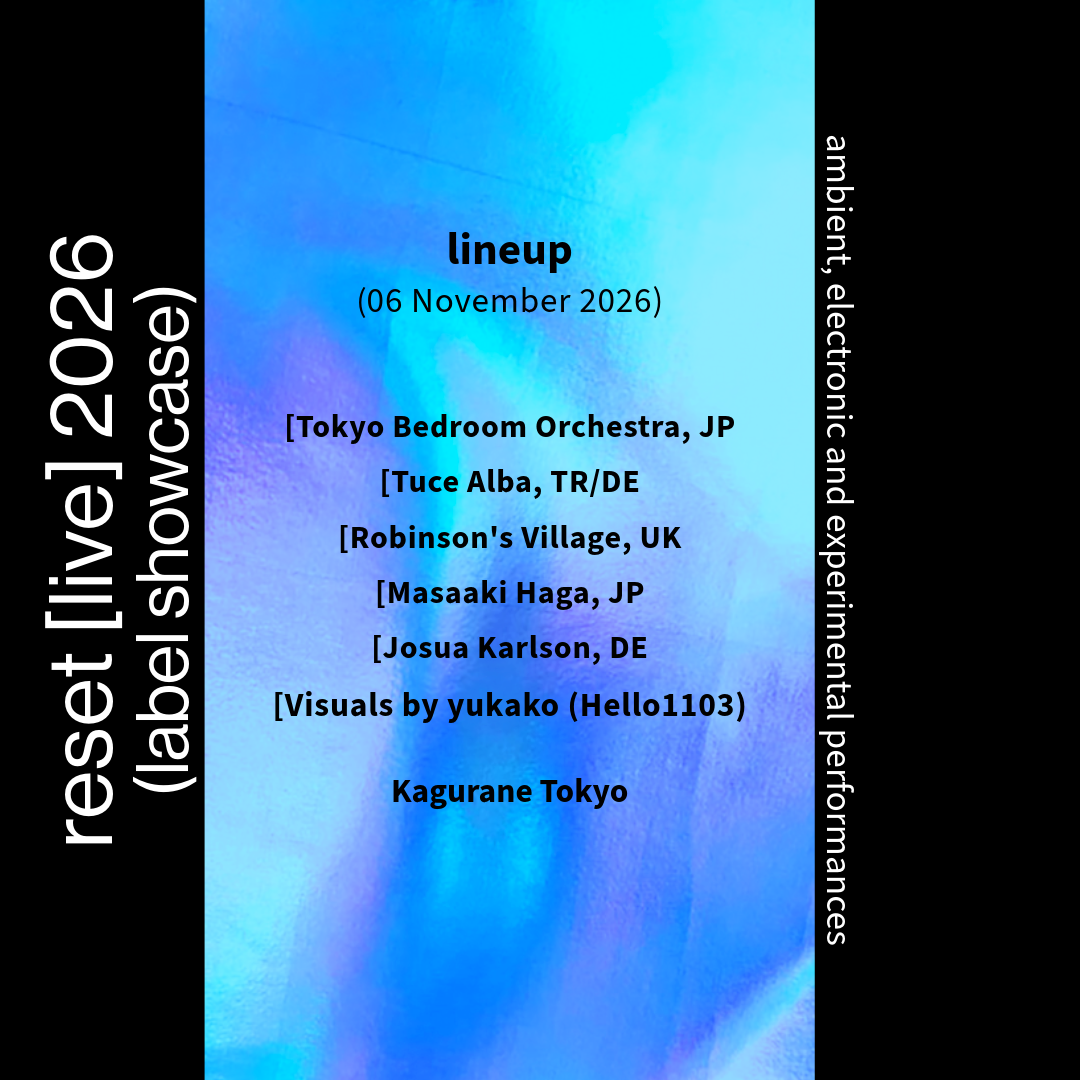 Reset [Live] 2026 (Label Showcase) - Tokyo Edition