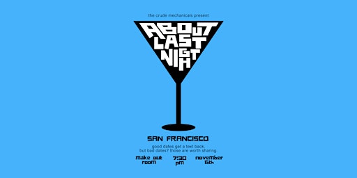 About Last Night: Dating Disaster Stories! (SF)