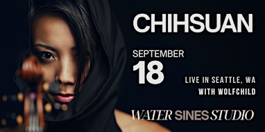 Violin Meets Erhu : CHIHSUAN Live in Seattle | WOLFCHILD