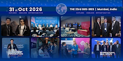 23rd Global Investment Immigration Summit & International Real Estate Expo!