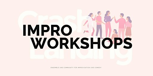 Crash Landing Impro Workshops - Ich fühls!