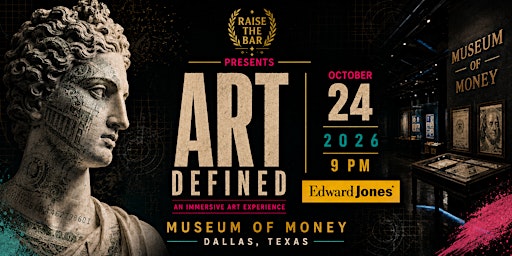 Art Defined Dallas | Sponsored by Edward Jones