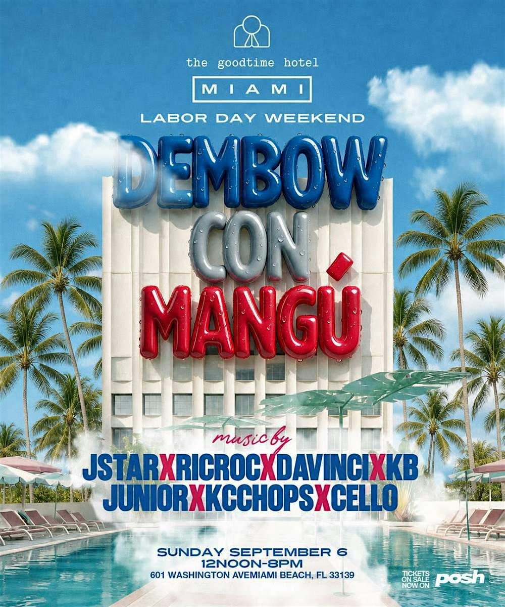 Dembow Con Mangú: Miami The Good Time Hotel Pool Party - NYC Events Guide