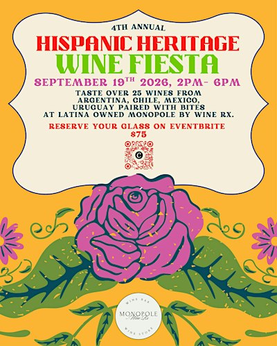 4th Annual Hispanic Heritage Wine Fiesta at Monopole