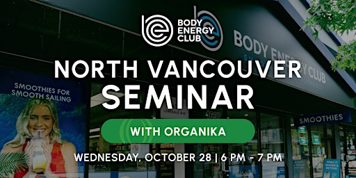 North Vancouver Seminar with Organika