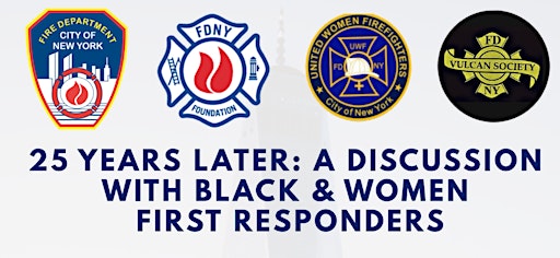 25 Years Later: A Discussion with Black & Women First Responders