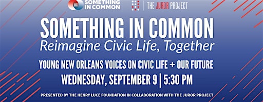 Something in Common: Reimagine Civic Life, Together | New Orleans