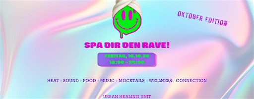 SPA DIR DEN RAVE! - Oktober Edition