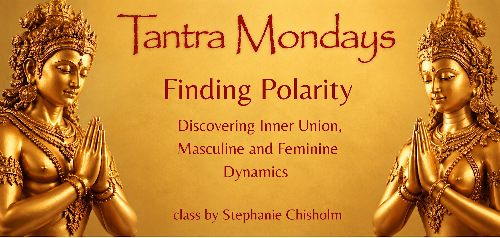TANTRA MONDAYS