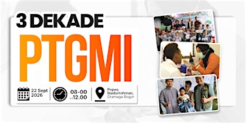 3 Dekade PTGMI