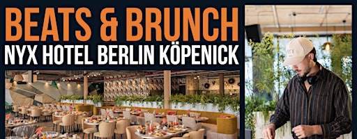 Beats & Brunch @ NYX Hotel Berlin Köpenick