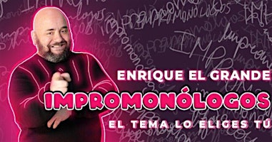 Impromonólogos - Enrique el Grande