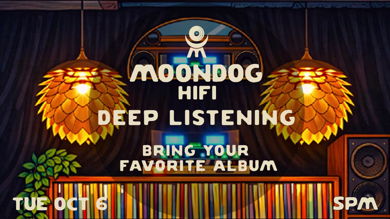 Deep Listening @ Moondog Hifi
