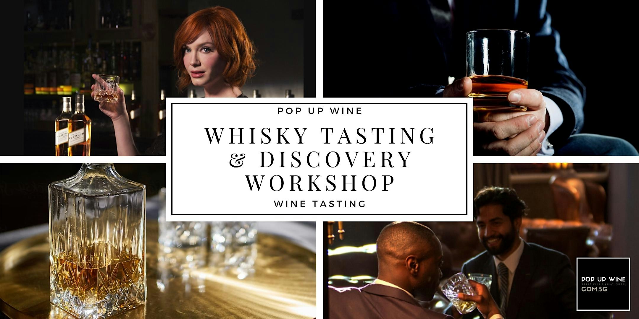 Whisky Tasting & Discovery Workshop - Sat 28 Nov - 5-6pm