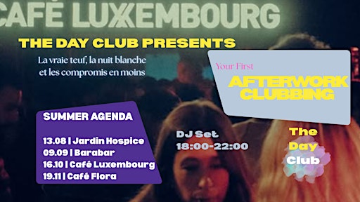 Early Clubbing @Café Luxembourg (The Day Club)