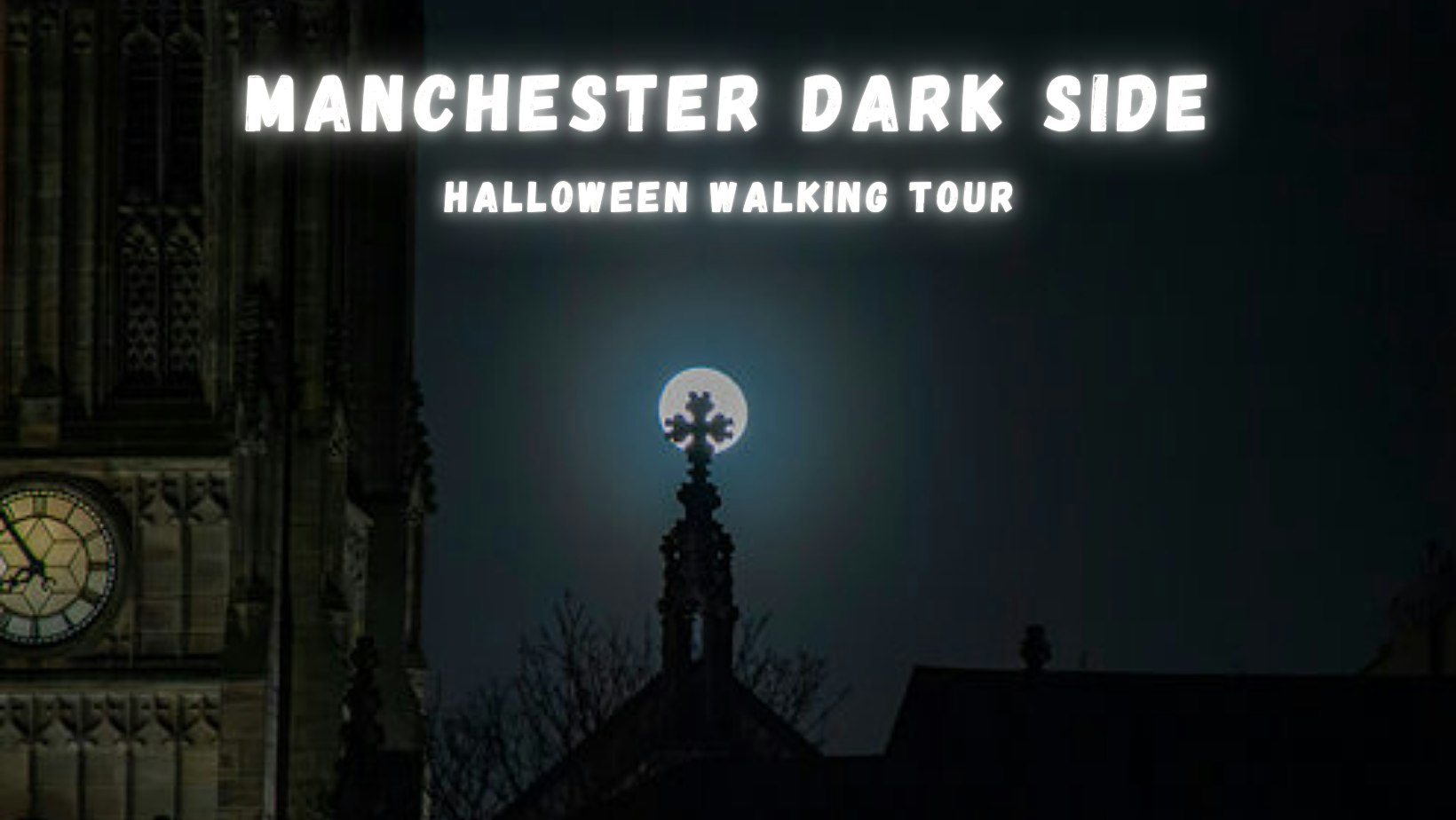 Manchester: The Dark Side - Halloween Walking Tour