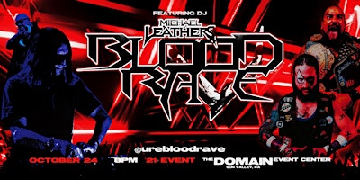 BLOOD RAVE AT THE DOMAIN EVENT CENTER