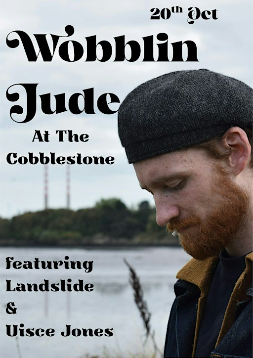 Wobblin Jude ft. Landslide + Uisce Jones