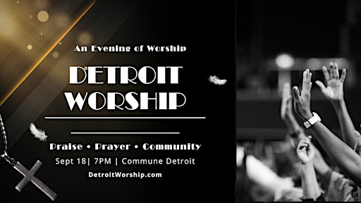 Detroit Worship | An Intimate Evening of Praise at Commune Detroit