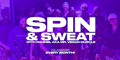 SPIN & SWEAT WITH RAHMEL AKA MR. VEGAN MUSCLE!