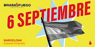 Brasa y Fuego Festival.  Barcelona  6 de Septiembre