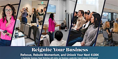 Reignite Your Business: Refocus, Rebuild Momentum, Unlock Your Next $100k
