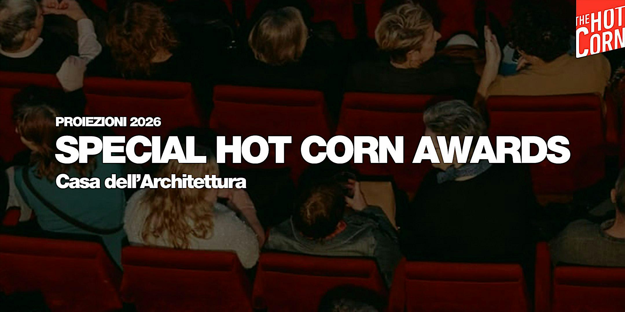 PROIEZIONI26 - Special THE HOT CORN AWARDS