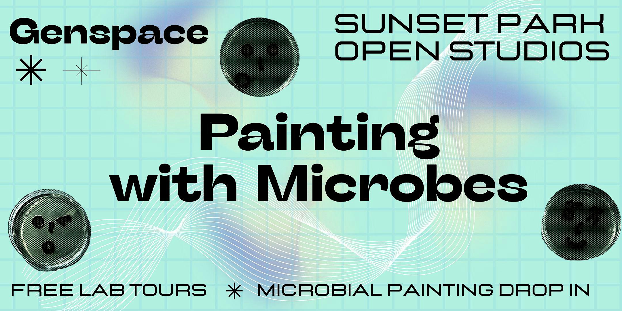 Painting with Microbes! Sunset Park Open Studios