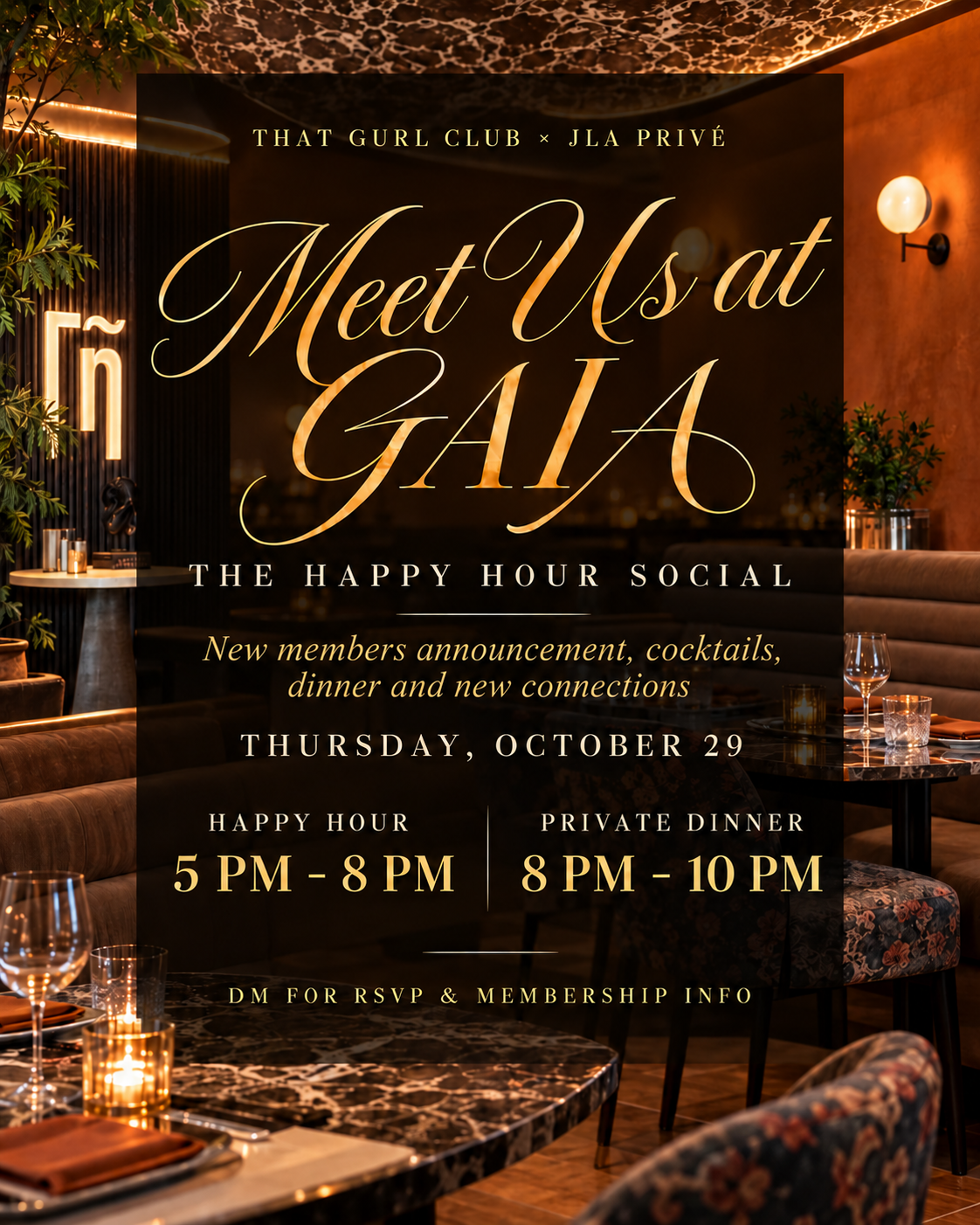 Meet That Gurl x JLA Prive' 
@ GAIA 10/29