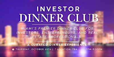 Investor Dinner Club | Real Estate Networking Event | Miami, FL