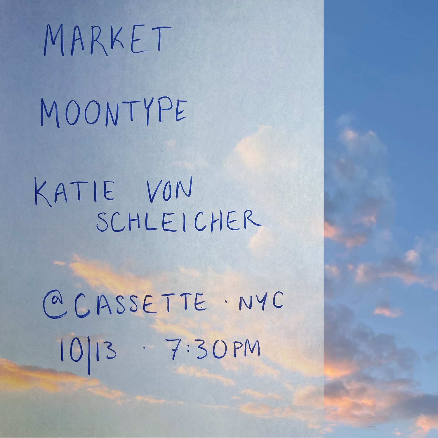 MARKET, MOONTYPE, KATIE VON SCHLEICHER