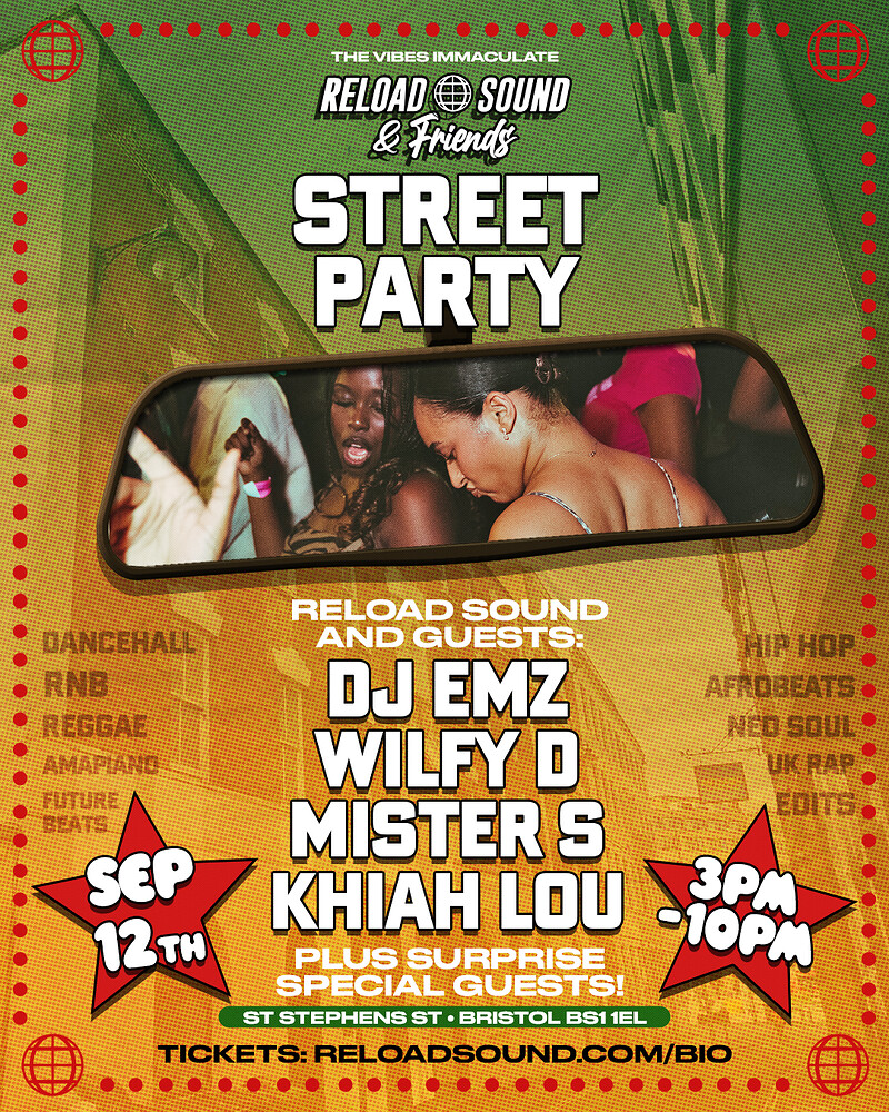 Reload Sound & Friends Street Party - DJ EMZ, WILFY D, MISTER S & MORE!
