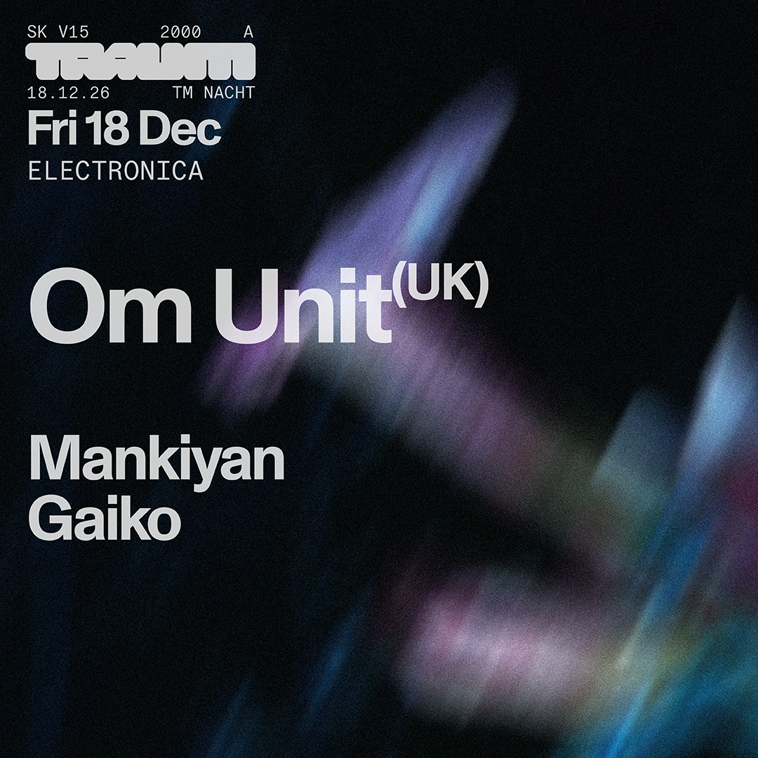 Traum Nacht: Om Unit, Mankiyan, gaiko