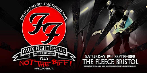 Faux Fighters UK + Not The Biff (Biffy Clyro)