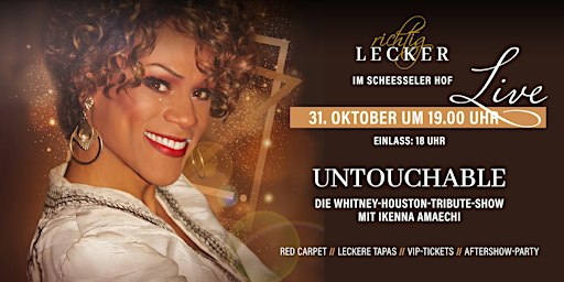 Gala Show „Untouchable“ am 31. Oktober 2026 um 19 Uhr im Richtig Lecker
