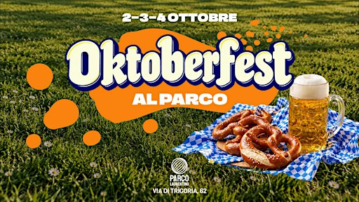 OKTOBERFEST AL PARCO @ Parco Laurentino