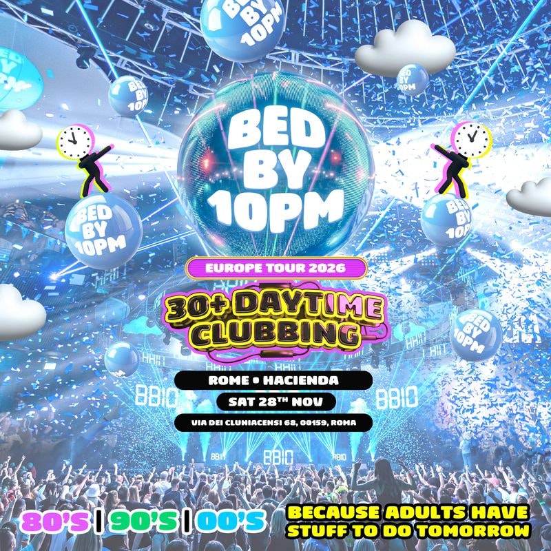  Bed By 10pm  in Rome !!  30+ Clubbing Experience