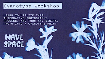 Beginner Cyanotype Workshop