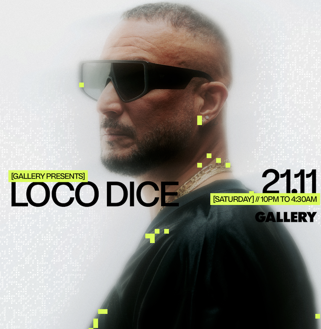 Gallery PRESENTS Loco Dice 