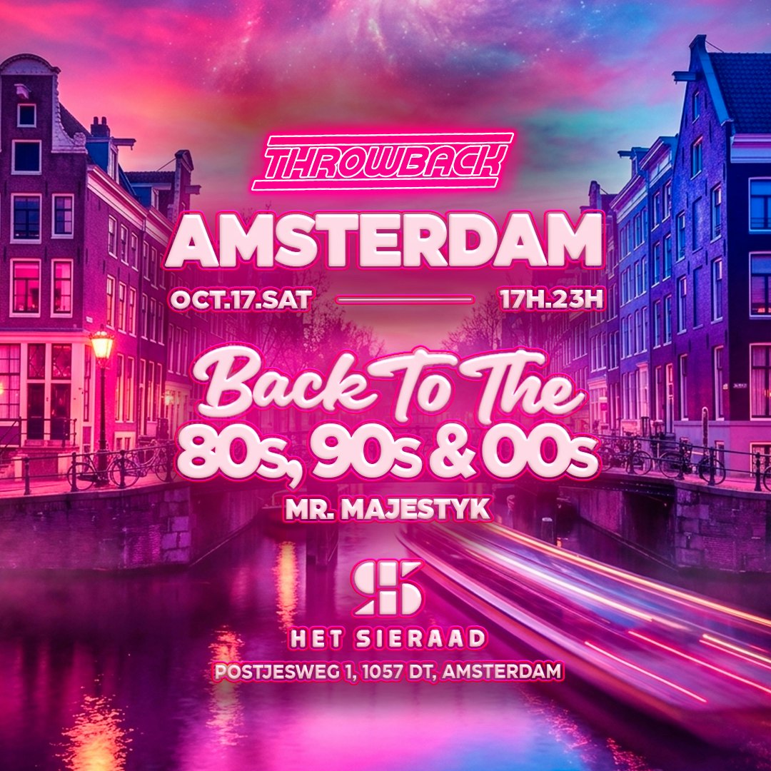 Throwback - AMSTERDAM (Back to 80s, 90s & 00s)