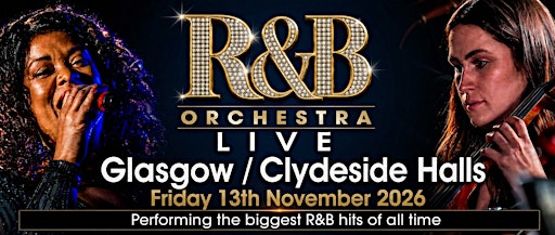 R&B ORCHESTRA LIVE - Glasgow Clydeside Halls- November  2026